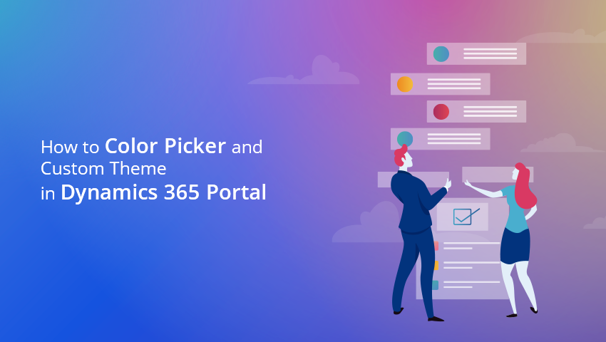 How to use Color Picker and Custom Theme in Dynamics 365 PowerApps Portals?