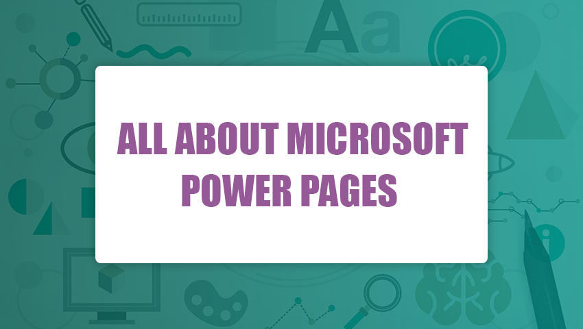 All About Microsoft Power Pages