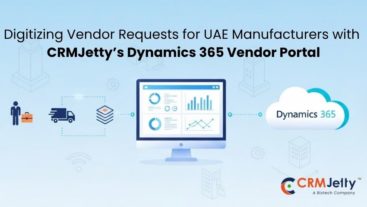 Digitizing Vendor Requests for UAE Manufacturers with CRMJetty’s Dynamics 365 Vendor Porta Digitizing Vendor Requests for UAE Manufacturers with CRMJetty’s Dynamics 365 Vendor Porta