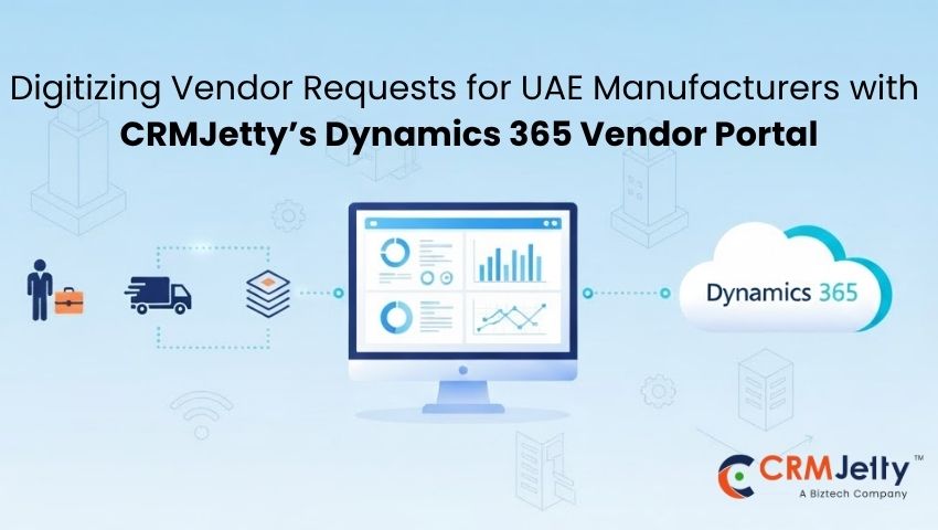 Digitizing Vendor Requests for UAE Manufacturers with CRMJetty’s Dynamics 365 Vendor Porta Digitizing Vendor Requests for UAE Manufacturers with CRMJetty’s Dynamics 365 Vendor Porta