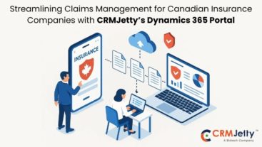Streamlining Claims Management for Canadian Insurance Companies with CRMJetty’s Dynamics 365 Portal